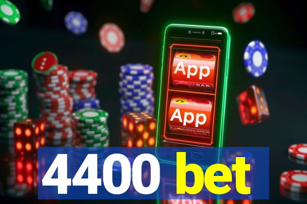 4400 bet